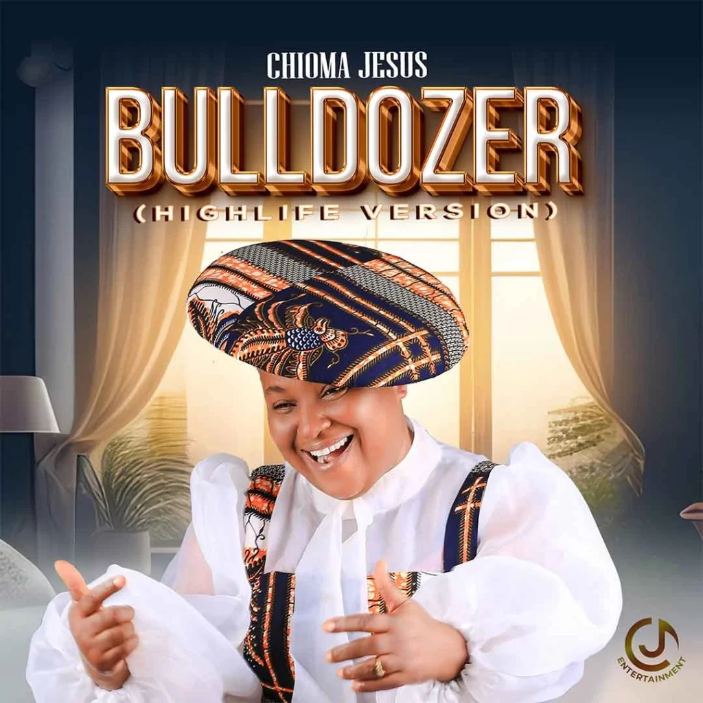 Chioma Jesus Bulldozer Highlife Version