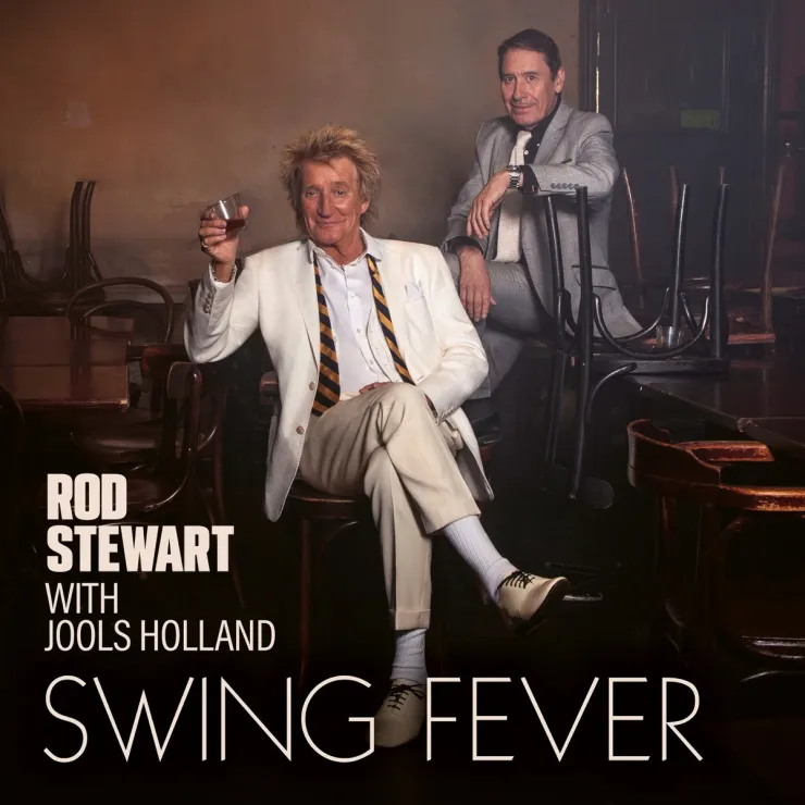 Rod Stewart & Jools Holland – Swing Fever [Album]