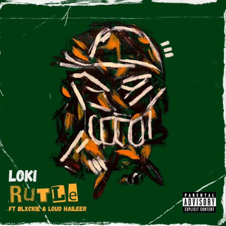 Loki – Rutle Ft Blxckie Loud Haileer