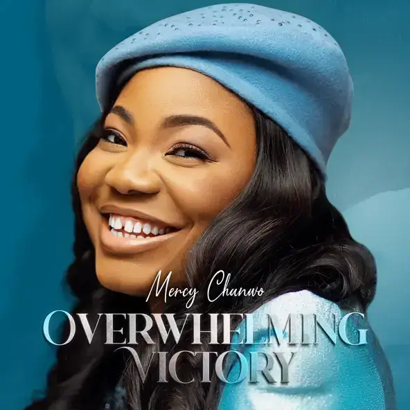 Mercy Chinwo – Overwhelming Victory Album