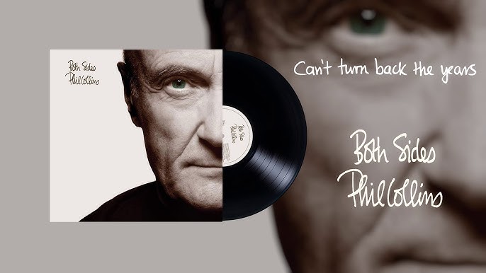 Phil Collins – Can’t Turn Back The Years