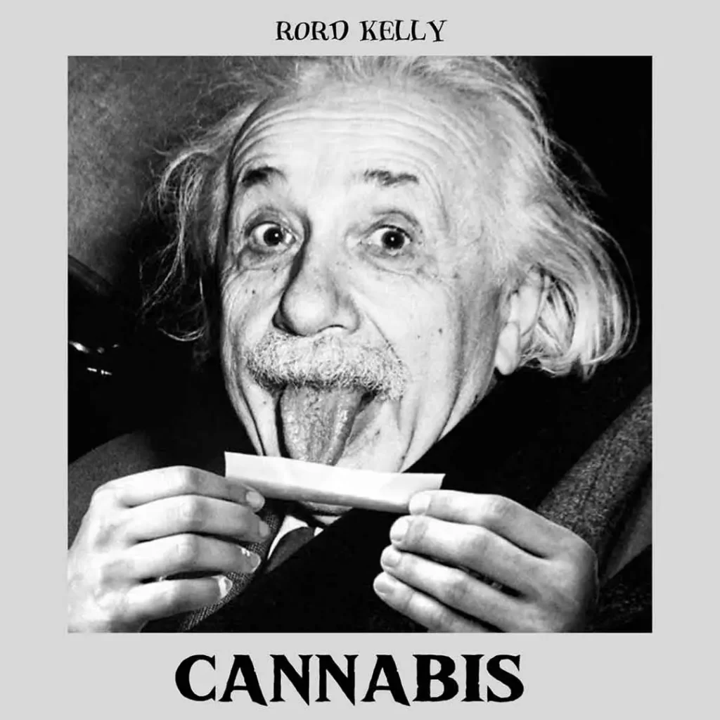 Rord kelly Cannabis