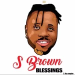 S Brown – Blessings
