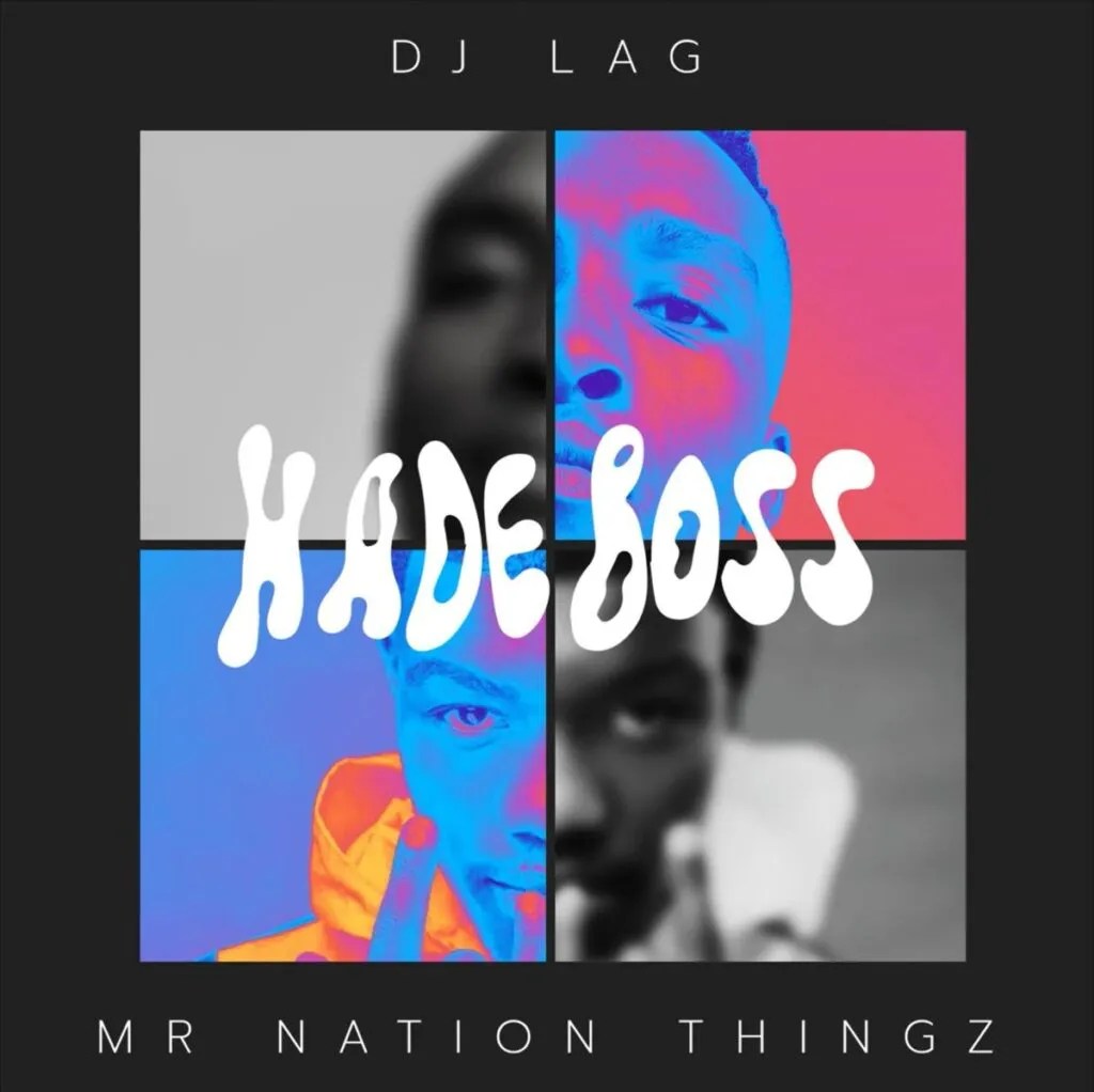 DJ-Lag-Hade-Boss-Ft -Mr-Nation-Thingz-K C-Driller-x-