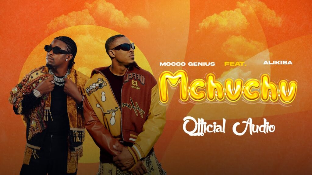 Mocco-Genius-Mchuchu-Ft -Alikiba