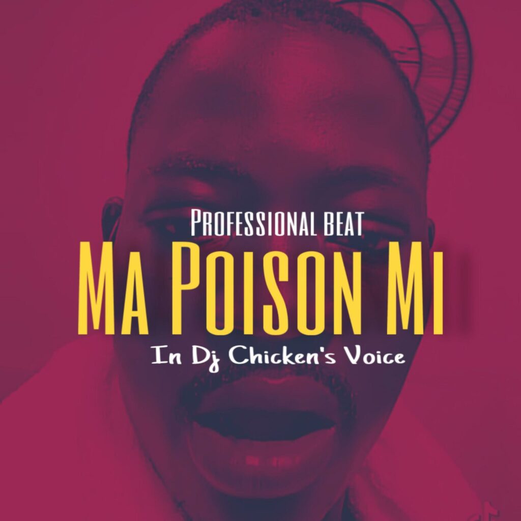 Professional-Beat-Ma-Poison-Mi-In-DJ-Chickens-voice-x-