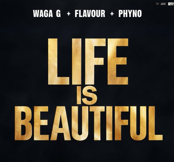 Waga-G-ft -Flavour-Phyno-Life-Is-Beautiful