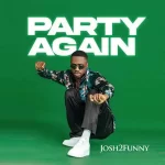 Joshfunny-Party-Again