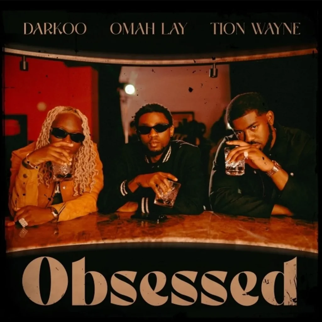 Darkoo-Obsessed-ft-Omah-Lay-Tion-Wayne-x-